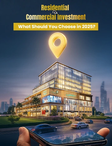 Residential vs. Commercial Investment: What Should You Choose in 2025?